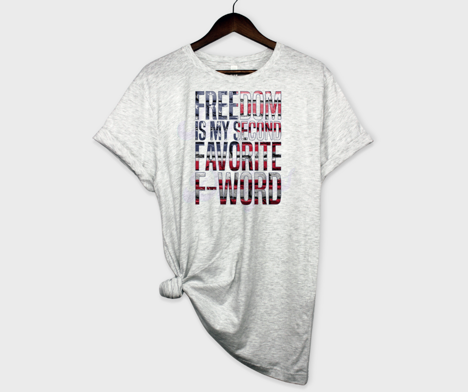 Freedom is My Second Favorite F-Word DTF Transfer Scorpio 65 Designs