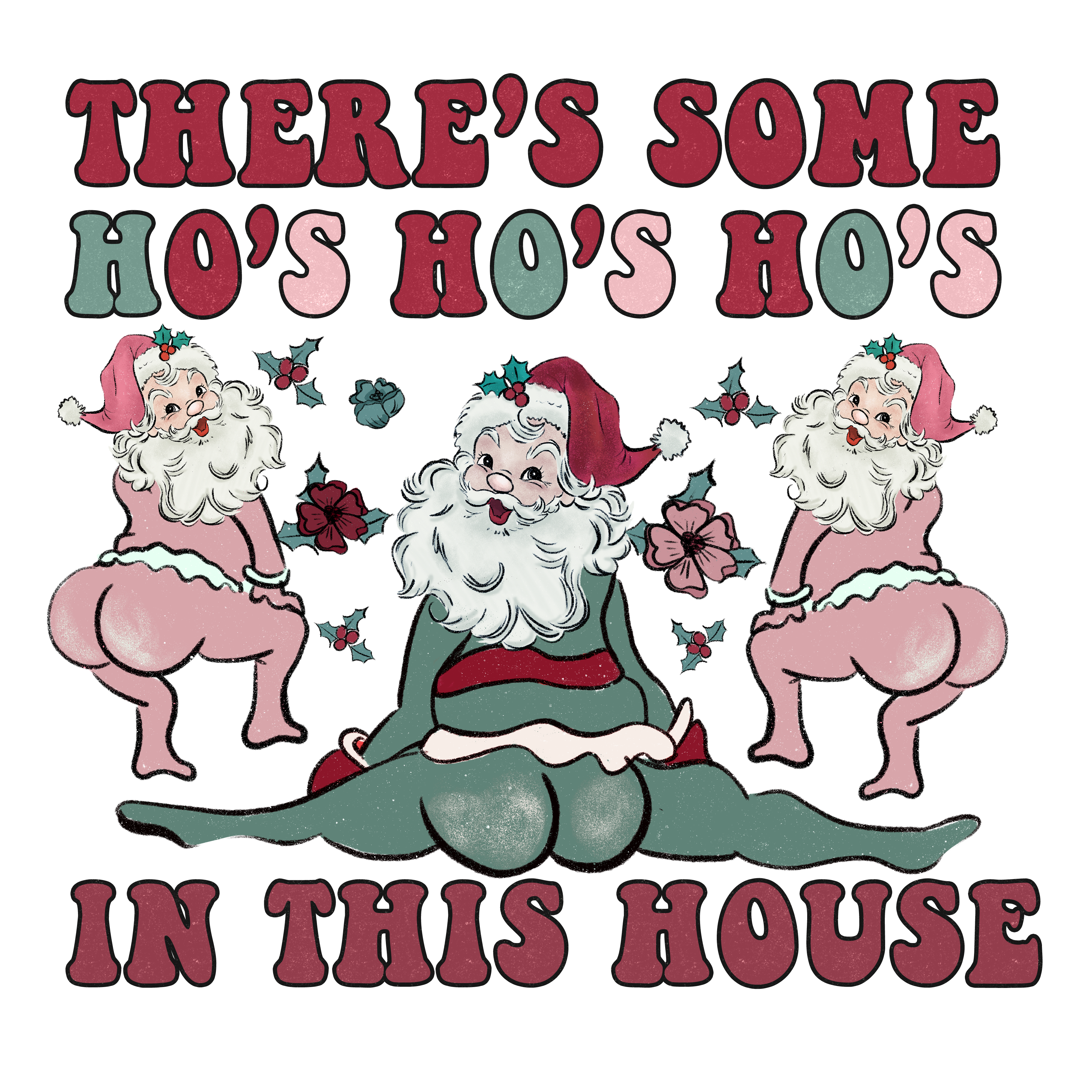 Dirty Santa - There's Some Ho's Ho's Ho's In This House Scorpio 65 Designs