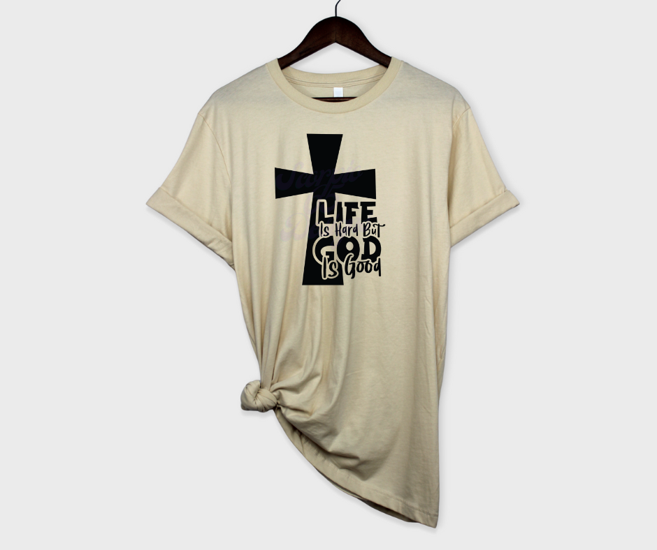 Life Is Hard But God Is Good DTF Transfers Scorpio 65 Designs
