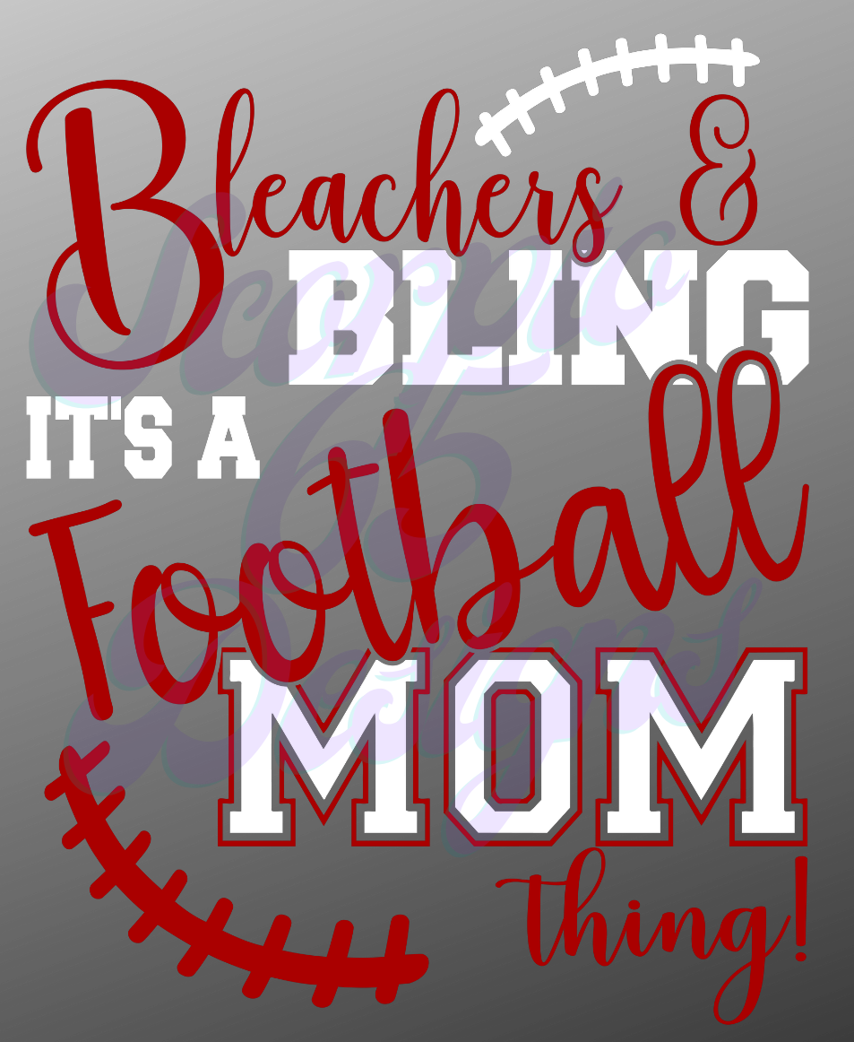 Bleachers & Bling - Its a Football Mom Thing DTF Transfers Scorpio 65 Designs