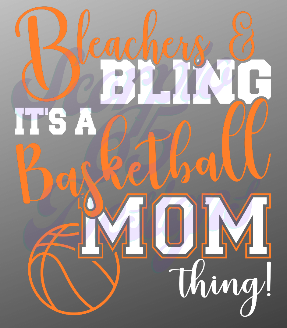 Bleachers & Bling - Its a Basketball Mom Thing DTF Transfers Scorpio 65 Designs