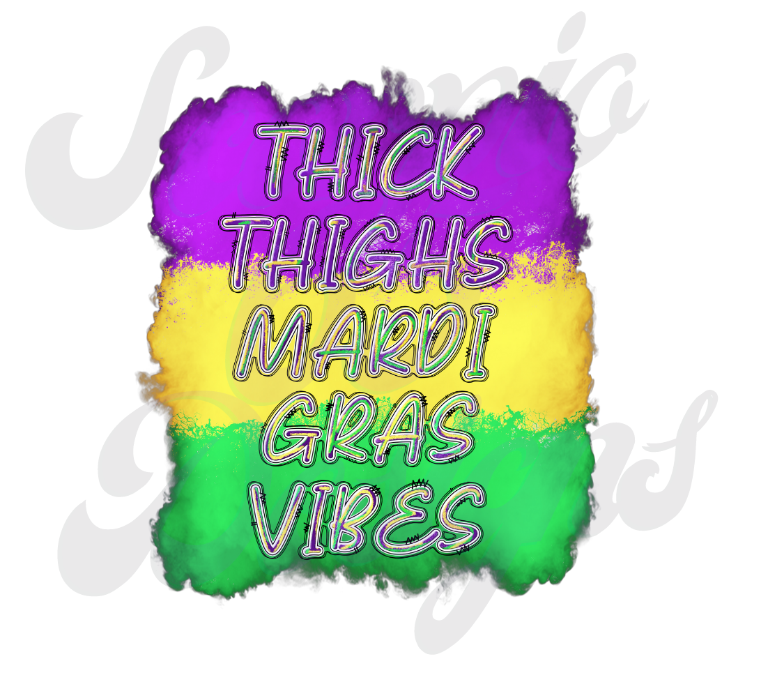 Thick Thighs Mardi Gras Vibes DTF Transfers Scorpio 65 Designs