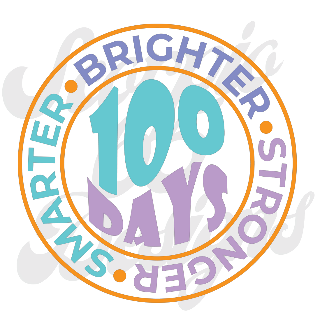 100 Days Brighter, Stronger, Smarter DTF Transfers Scorpio 65 Designs