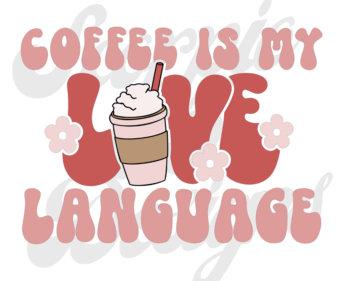 Coffee Is My Love Language DTF Transfers Scorpio 65 Designs