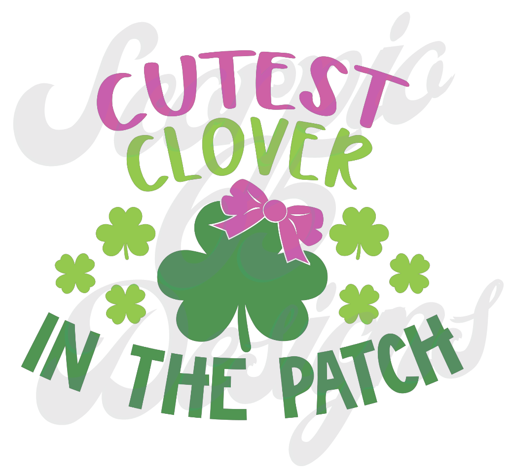 Cutest Clover in the Patch DTF Transfers Scorpio 65 Designs