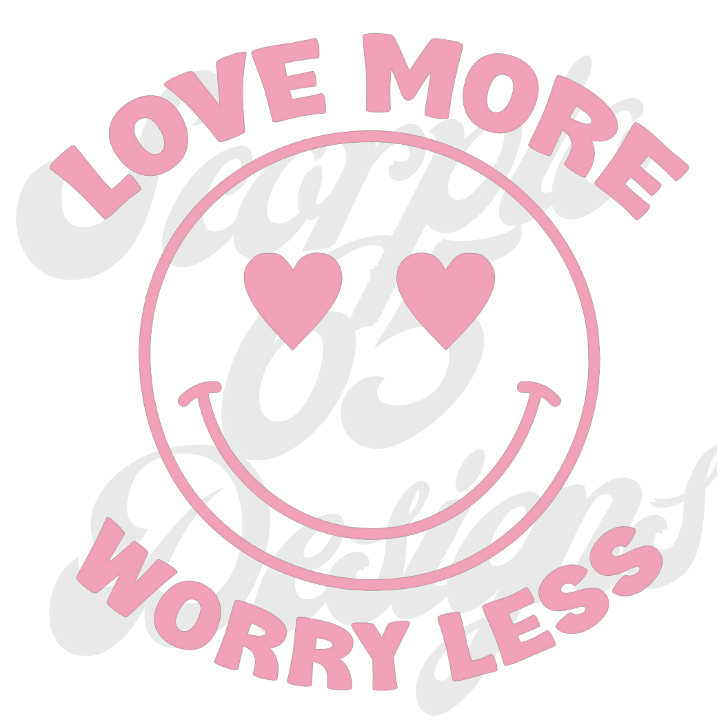 Love More Worry Less DTF Transfers Scorpio 65 Designs