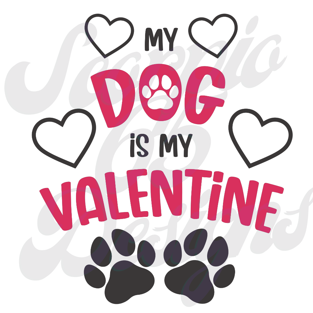 My Dog is My Valentine DTF Transfers Scorpio 65 Designs