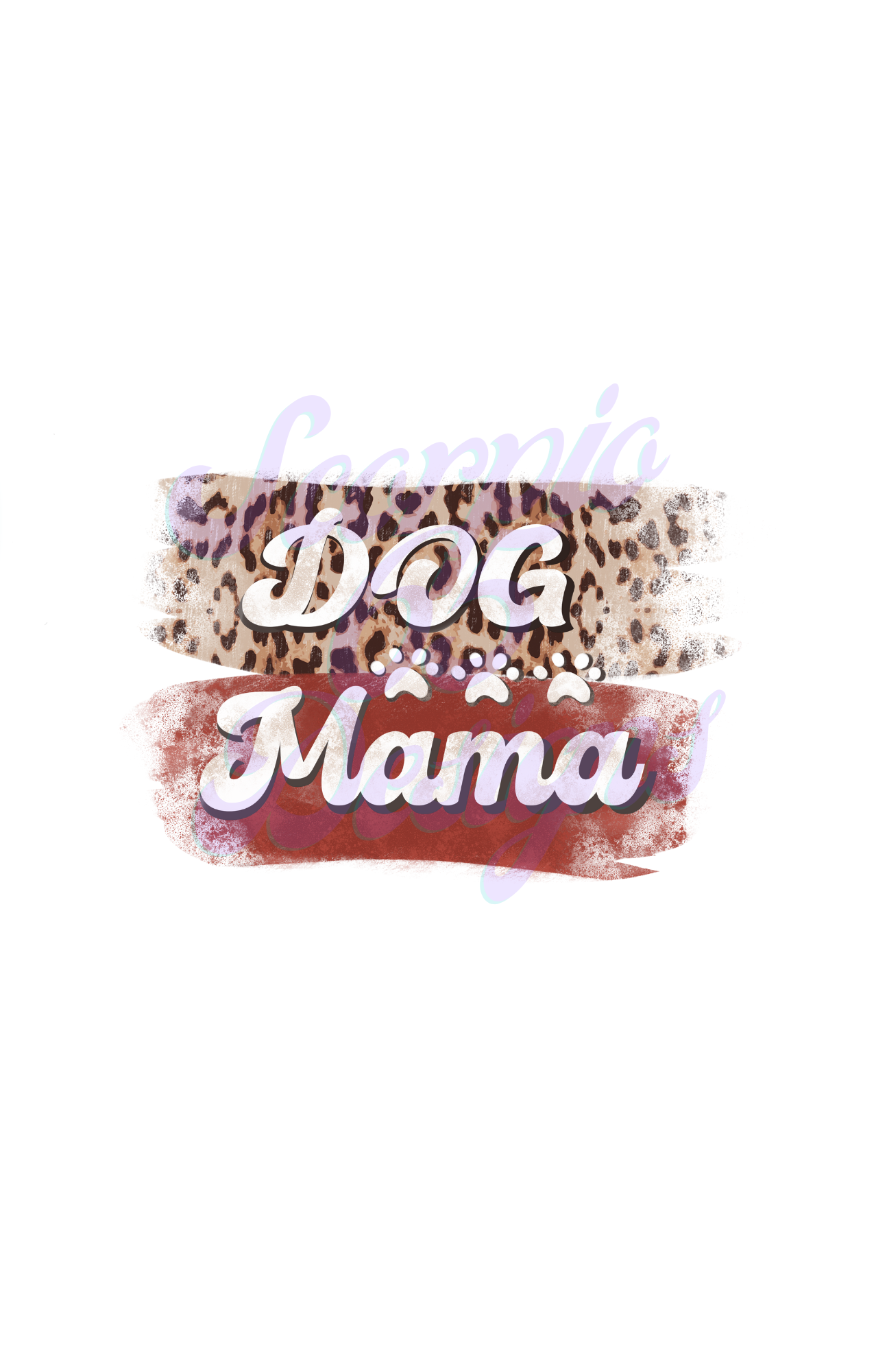 Dog Mama DTF Transfers Scorpio 65 Designs